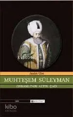 Muhteşem Süleyman -osmanlı'nın Altın Çağı-