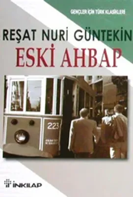 Eski Ahbap : Gençler İçin Reşat Nuri Güntekin