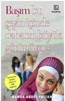 Başım Bu Şeyin İçinde Daha Mı Büyük Görünüyor