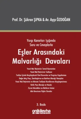 Eşler Arasındaki Malvarlığı Davaları Şükran Şıpka