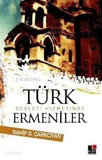 Türk Devleti Hizmetinde Ermeniler