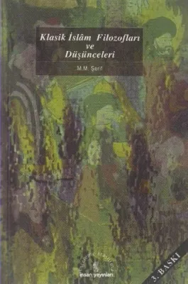 Klasik İslâm Filozofları ve Düşünceleri