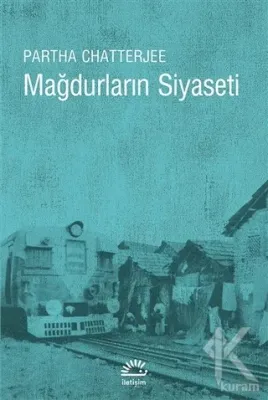 Mağdurların Siyaseti Partha Chatterjee
