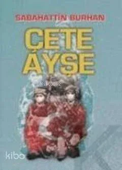 Çete Ayşe (1-2 Takım)
