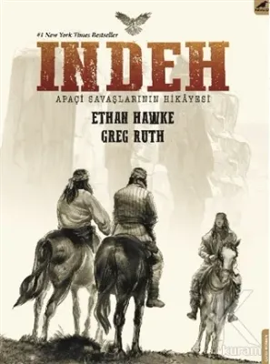 İndeh: Apaçi Savaşlarının Hikayesi Ethan Hawke