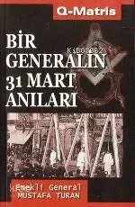 Bir Generalin 31 Mart Anıları