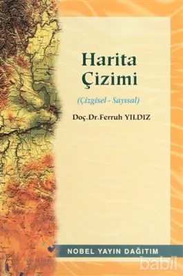 Harita Çizimi (Çizgisel - Sayısal) Ferruh Yıldız Nobel Akademik Yayıncılık Akademik
