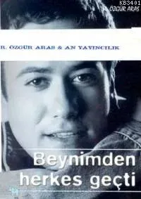 Beynimden Herkes Geçti
