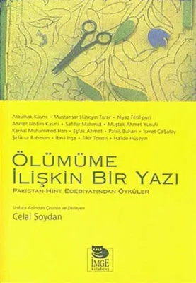 Ölümüme İlişkin Bir Yazı - Hint-Pakistan Edebiyatından Öyküler