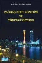 Çağdaş Kent Yönetimi ve Yönetici Vizyonu