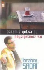 Paramız Yoksa Da Haysiyetimiz Var