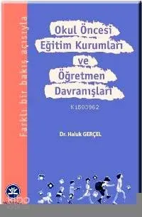Okul Öncesi Eğitim Kurumları ve Öğretmen Davranışları