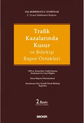 Trafik Kazalarında Kusur ve Bilirkişi Rapor Örnekleri