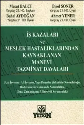 İş Kazaları ve Meslek Hastalıklarından Kaynaklanan Manevi Tazminat Davaları