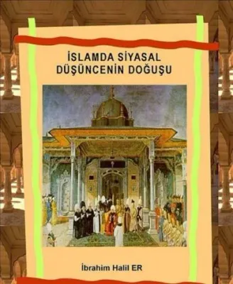 İslamda Siyasal Düşüncenin Doğuşu