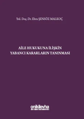 Aile Hukukuna İlişkin Yabancı Kararların Tanınması