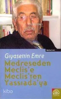 Medreseden Meclis'e, Meclis'ten Yassıada'ya