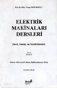 Elektrik Makinaları Dersleri (Cilt 2 Kısım 1)