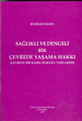 Sağlıklı ve Dengeli Bir Çevrede Yaşama Hakkı