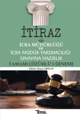 İtiraz İcra Müdürlüğü ve İcra Müdür Yardımcılığı Sınavına Hazırlık Tam İtiraz İcra Müdürlüğü ve İcra Müdür Yardımcılığı Sınavına Hazırlık Tam