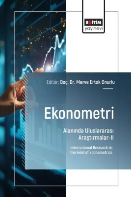 Ekonometri Alanında Uluslararası Araştırmalar-II