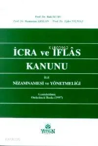 İcra ve İflas Kanunu ile Nizamnamesi ve Yönetmeliği