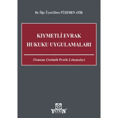 KIYMETLİ EVRAK HUKUKU UYGULAMALARI