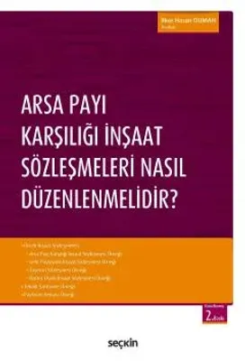 Arsa Payı Karşılığı İnşaat Sözleşmeleri Nasıl Düzenlenmelidir?