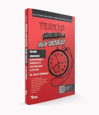 Terkip İdare Hukuku Kapsamında Süreler ve Hap Bilgiler El Kitabı