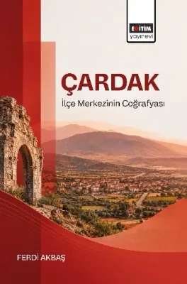 Çardak İlçe Merkezi’nin Coğrafyası
