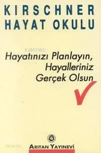 Hayatınızı Planlayın Hayalleriniz Gerçek Olsun