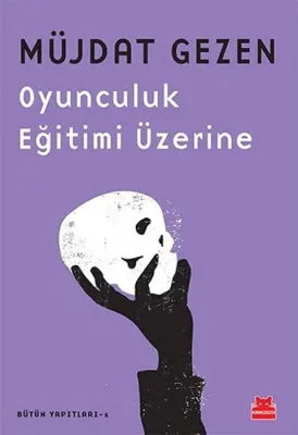 Oyunculuk Eğitimi Üzerine Müjdat Gezen