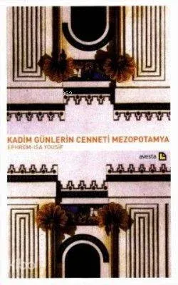 Kadim Günlerin Cenneti Mezopotamya