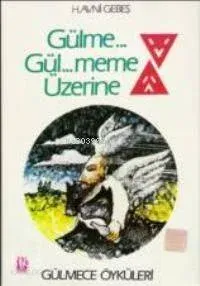 Gülme Gülmeme Üzerine