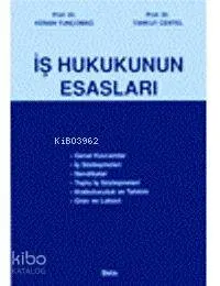 İş Hukukunun Esasları Kenan Tunçomağ