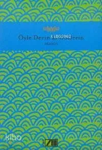 Öyle Derin Ki Gözlerin