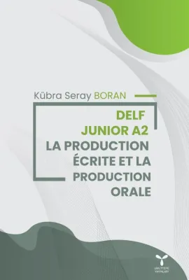 Delf Junıor A2 - La Productıon Écrıte Et La Productıon Orale Kübra Ser Delf Junıor A2 - La Productıon Écrıte Et La Productıon Orale Kübra Ser