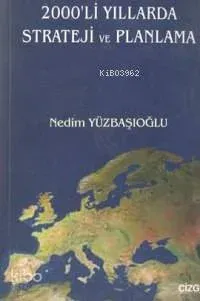 2000'li Yıllarda Strateji ve Planlama