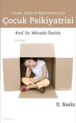 Anne Baba ve Eğitimciler İçin Çocuk Psikiyatrisi