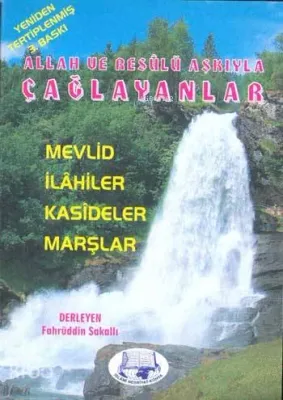 Allah ve Resulü Aşkıyla Çağlayanlar