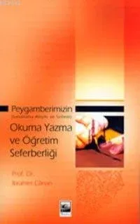 Peygamberimizin (s.av) Okuma Yazma ve Öğretim Seferberliği