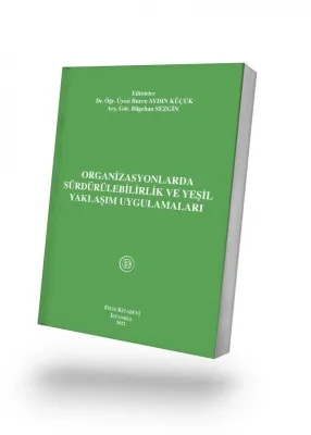 Organizasyonlarda Sürdürülebilirlik Ve Yeşil Yaklaşım Uygulamaları Dr.