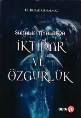 Sanal Dünyalarda İktidar ve Özgürlük