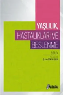 Yaşlılık, Hastalıkları ve Beslenme