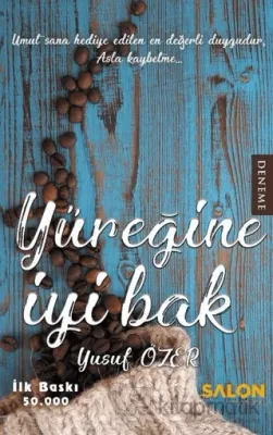 Yüreğine İyi Bak