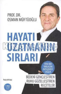 Hayatı Uzatmanın Sırları Osman Müftüoğlu