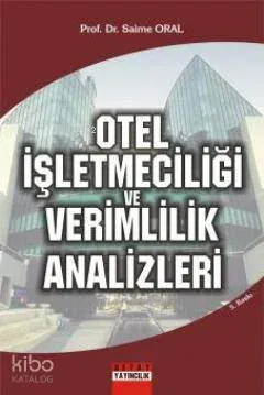 Otel İşletmeciliği ve Verimlilik Analizleri