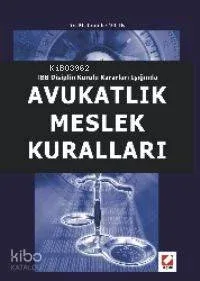 Tbb Disiplin Kurulu Kararları Işığında Avukatlık Meslek Kuralları