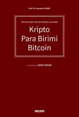 Türk Sermaye Piyasası Hukuku AçısındanKripto Para Birimi Bitcoin