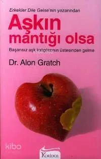 Aşkın Mantığı Olsa
